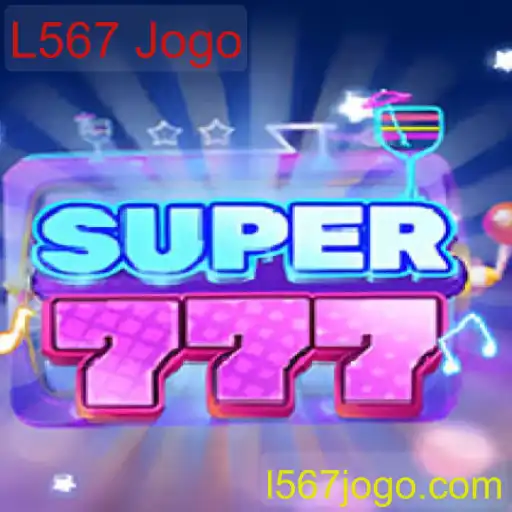 Super777: Descubra o Empolgante Universo do L567 Jogo